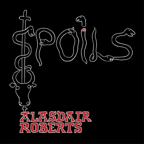 Alasdair Roberts – Spoils (VG+/E) – LP, US 2009