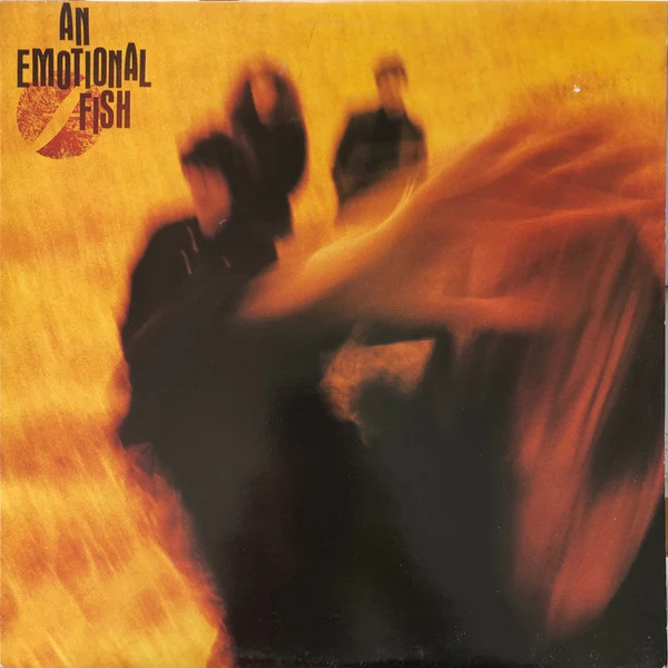 An Emotional Fish – An Emotional Fish (VG/VG+) – LP, AU 1990