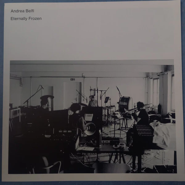Andrea Belfi – Eternally Frozen (E/E) – LP, UK 2023 - Image 6