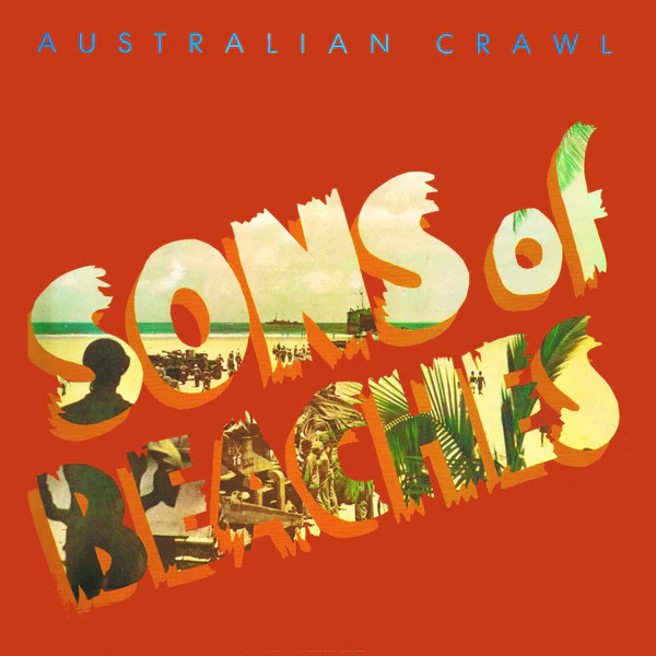Australian Crawl – Sons Of Beaches (VG+/VG) – LP, AU 1982