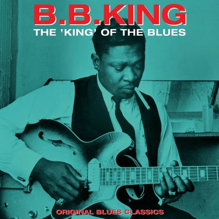 B.B. King – The King Of The Blues - Original Blues Classics