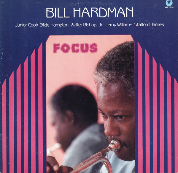 Bill Hardman – Focus (VG+/E) – LP, US 1984