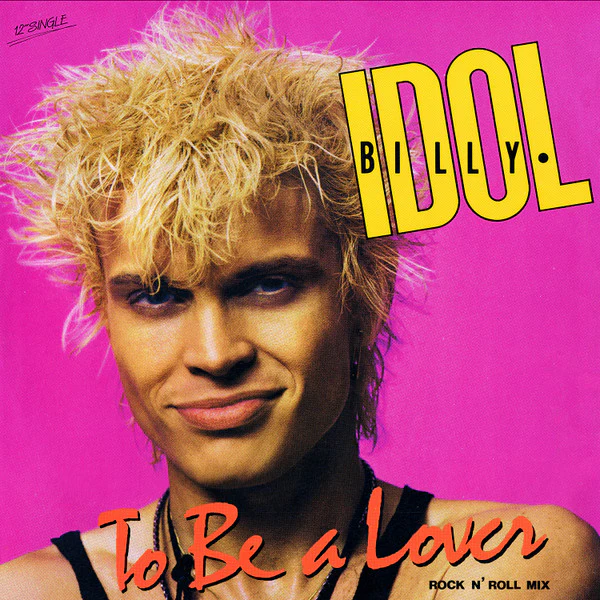 Billy Idol – To Be A Lover (Rock N' Roll Mix) (VG+/VG+) – 12", AU 1986