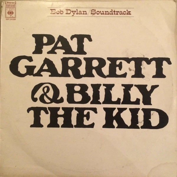 Bob Dylan – Pat Garrett & Billy The Kid - Original Soundtrack Recording (E/VG+) – LP, AU