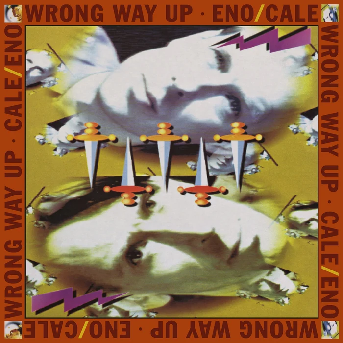 Brian Eno, John Cale – Wrong Way Up