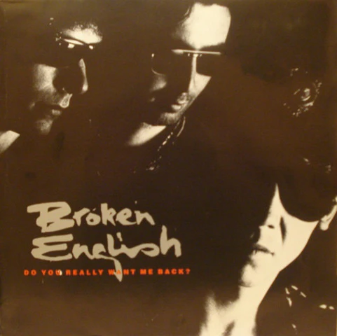 Broken English – Do You Really Want Me Back? (VG+/VG+) – 12", UK 1988