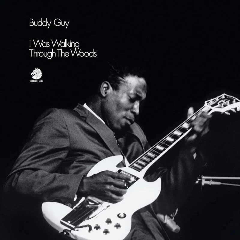 Buddy Guy – I Was Walking Through The Woods