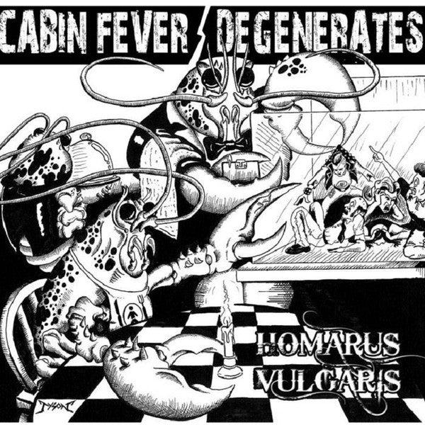 Cabin Fever, Degenerates – Homarus Vulcaris (E/E) – 7", AU 2010