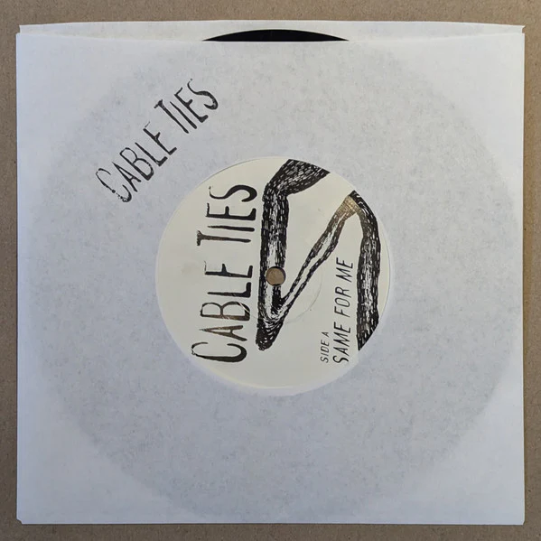 Cable Ties – Same For Me / Walking Out (VG+/VG+) – 7", AU 2016 - Image 4