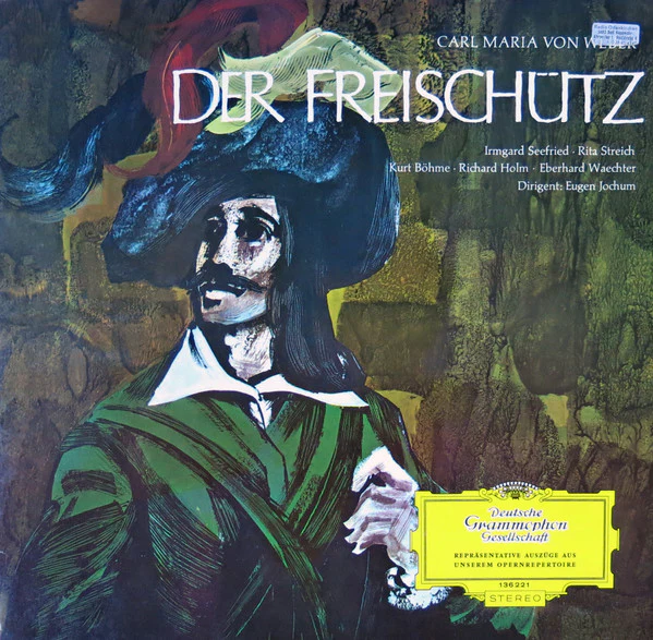 Carl Maria von Weber, Irmgard Seefried, Rita Streich, Kurt Böhme, Richard Holm, Eberhard Wächter, Eugen Jochum – Der Freischütz (VG+/E) – LP, DE