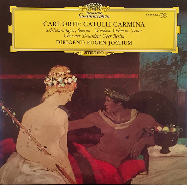 Carl Orff, Arleen Auger, Wiesław Ochman, Chor Der Deutschen Oper Berlin, Eugen Jochum – Catulli Carmina (NM/E) – LP, DE 1971