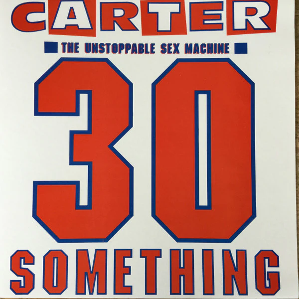 Carter The Unstoppable Sex Machine – 30 Something (VG+/VG+) – LP, AU 1991