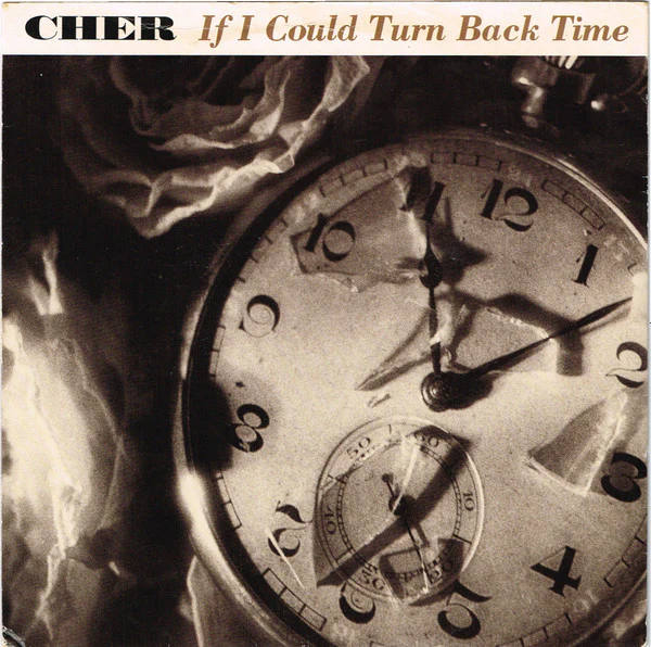 Cher – If I Could Turn Back Time (VG/VG+) – 7", UK 1989