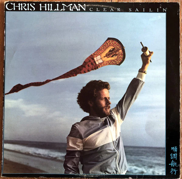 Chris Hillman – Clear Sailin' (VG+/VG+) – LP, AU 1977