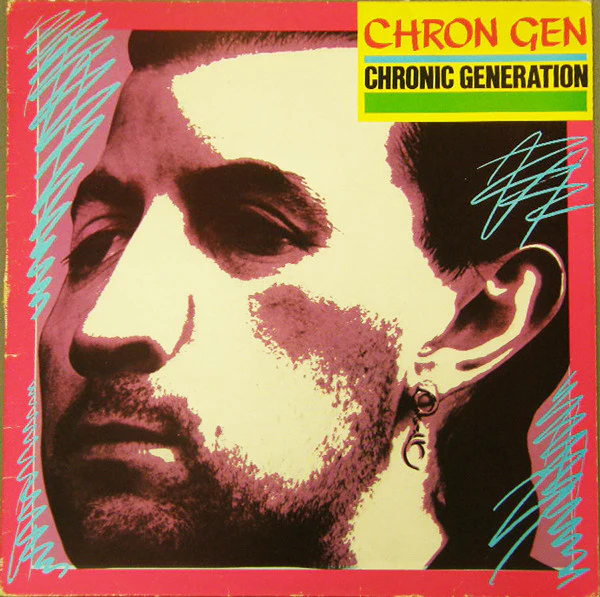Chron Gen – Chronic Generation (VG/VG+) – LP, UK 1982