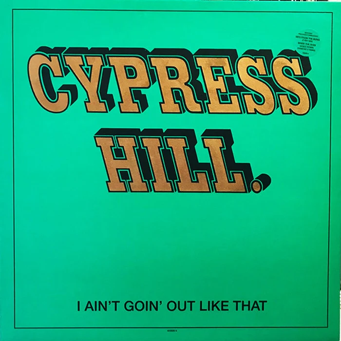 Cypress Hill – I Ain't Goin' Out Like That (E/E) – 12", EU 1993