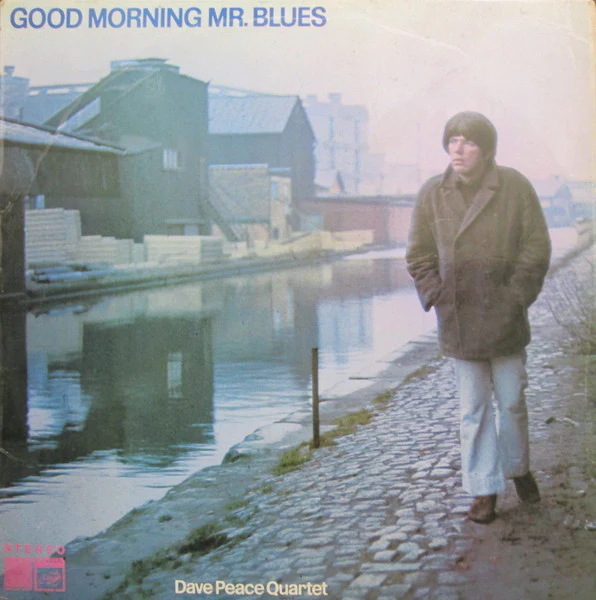 Dave Peace Quartet – Good Morning Mr. Blues (VG+/VG) – LP, UK 1969