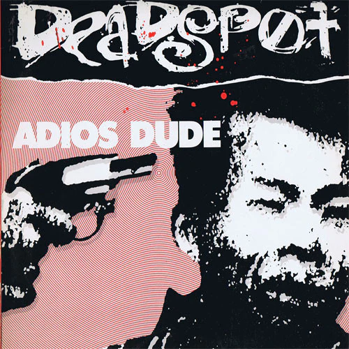 Deadspot – Adios Dude (VG+/VG+) – LP, US 1988