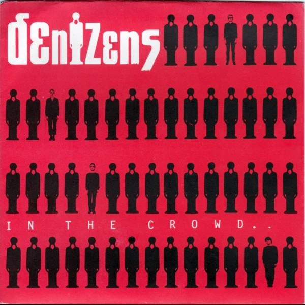 Denizens – In The Crowd.. (VG+/VG+) – 7", UK 1980