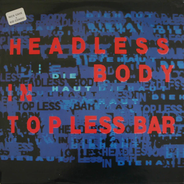 Die Haut – Headless Body In Topless Bar (E/VG+) – LP, DE 1988