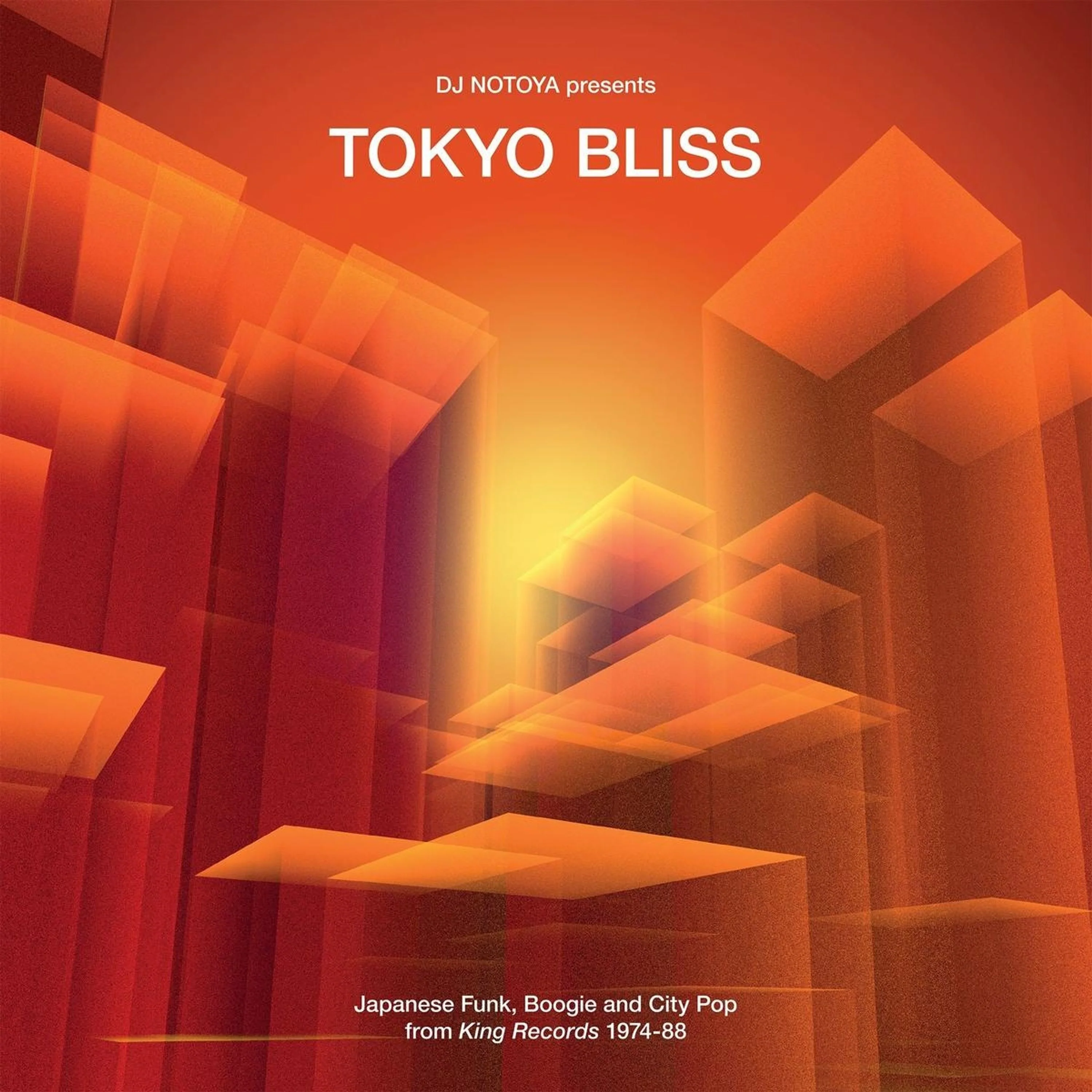 DJ Notoya – Tokyo Bliss (Japanese Funk, Boogie And City Pop From King Records 1974-88)