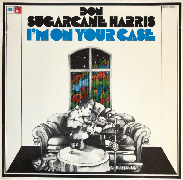 Don "Sugarcane" Harris – I'm On Your Case (VG+/VG) – LP, DE 1974