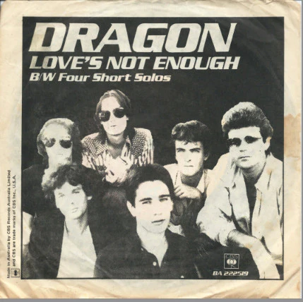 Dragon – Love's Not Enough (E/VG+) – 7", AU 1979