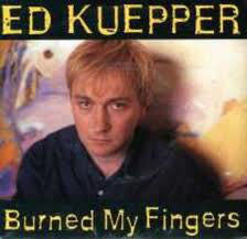 Ed Kuepper – Burned My Fingers (E/VG+) – 7", AU 1988