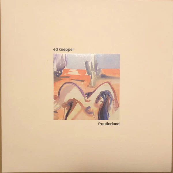 Ed Kuepper – Frontierland (VG+/VG+) – LP, AU 2023