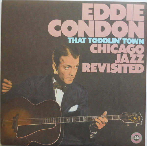 Eddie Condon – That Toddlin' Town (VG+/VG+) – LP, US 1985