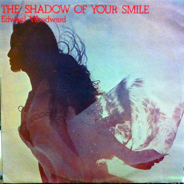 Edward Woodward – The Shadow Of Your Smile (VG+/VG) – 2xLP, AU 1973