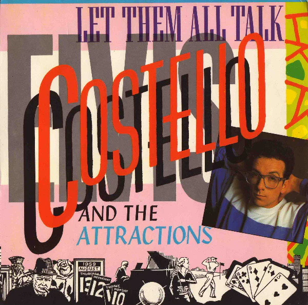 Elvis Costello & The Attractions – Let Them All Talk (VG+/VG+) – 7", UK 1983
