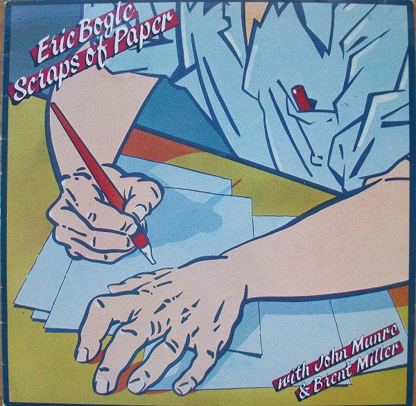Eric Bogle, John Munro, Brent Miller – Scraps Of Paper (E/E) – LP, AU 1982