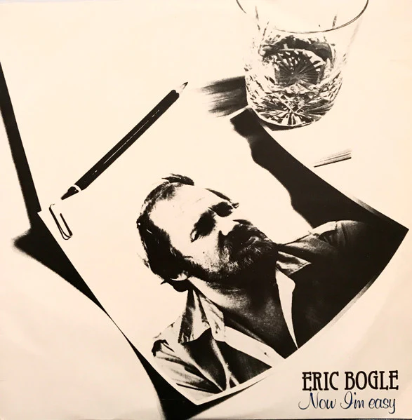 Eric Bogle – Now I'm Easy (E/E) – LP, AU 1980