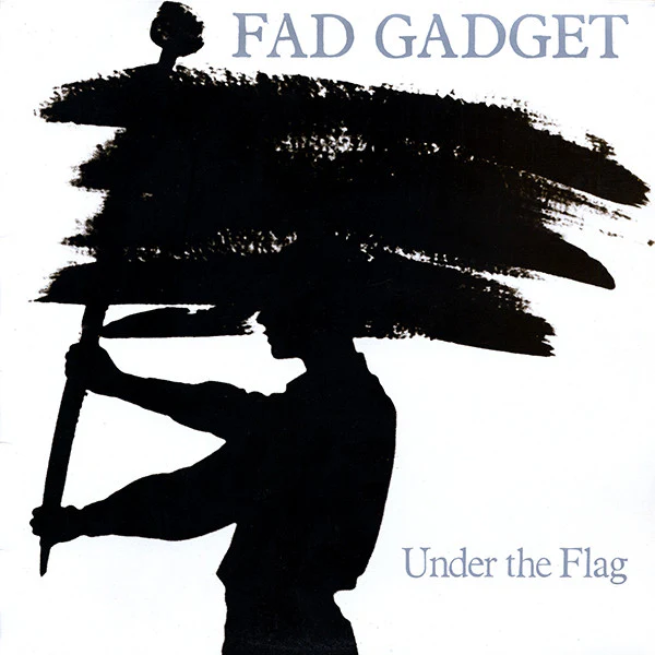 Fad Gadget – Under The Flag (VG+/VG+) – LP, UK 1982