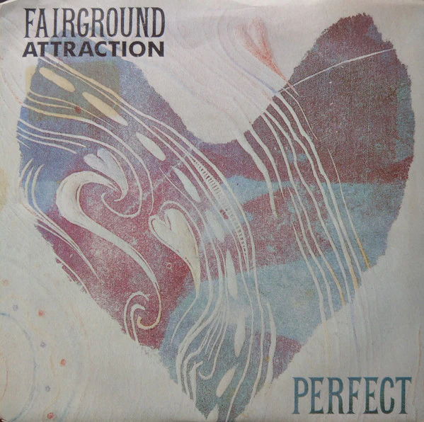Fairground Attraction – Perfect (VG+/VG+) – 7", Australasia 1988