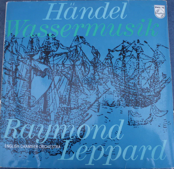 Georg Friedrich Händel, English Chamber Orchestra, Raymond Leppard – Wassermusik (VG+/VG+) – LP, NL 1970