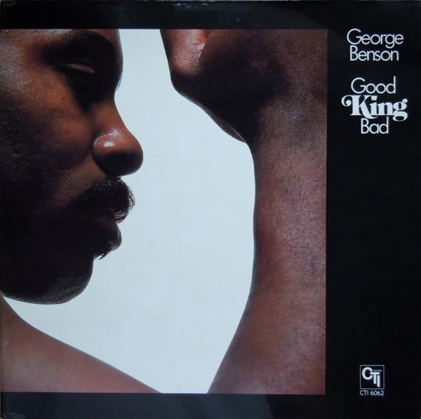 George Benson – Good King Bad (E/VG+) – LP, AU 1977