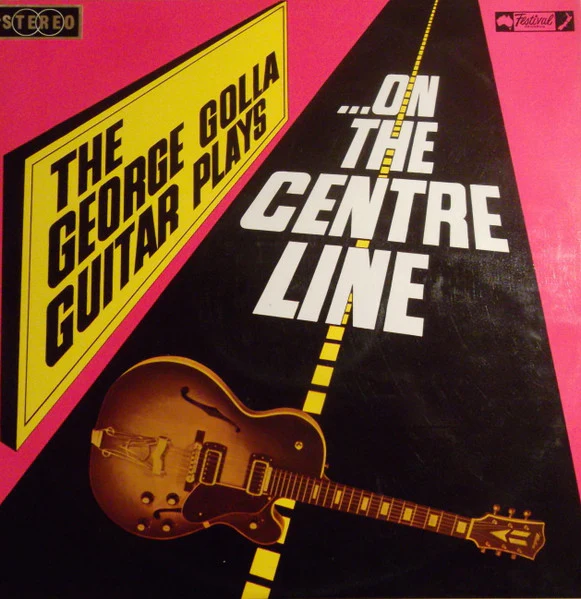George Golla – The George Golla Guitar Plays ...On The Centre Line (E/VG+) – LP, AU 1967