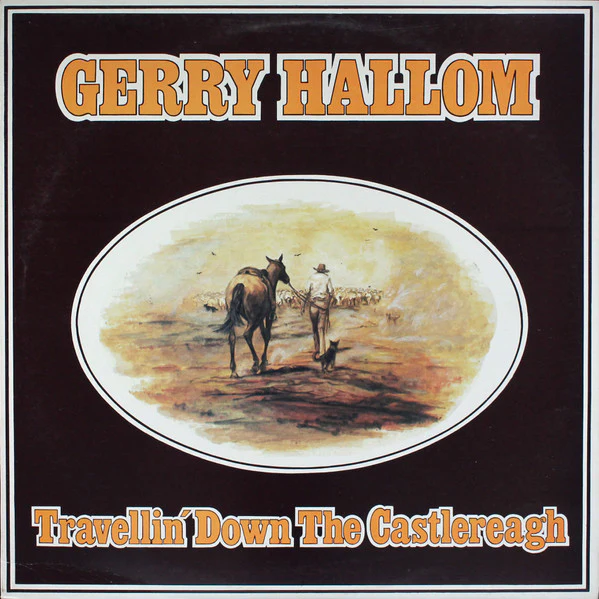 Gerry Hallom – Travellin' Down The Castlereagh (VG+/VG) – LP, UK 1981