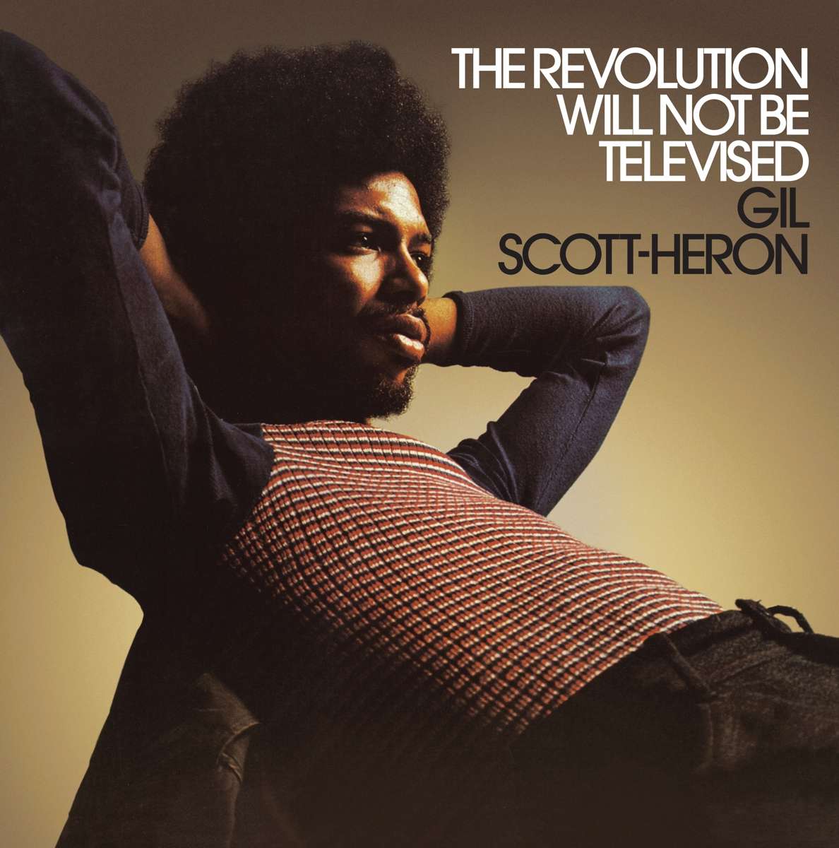 The Revolution Will Not Be Televised – Gil Scott-Heron
