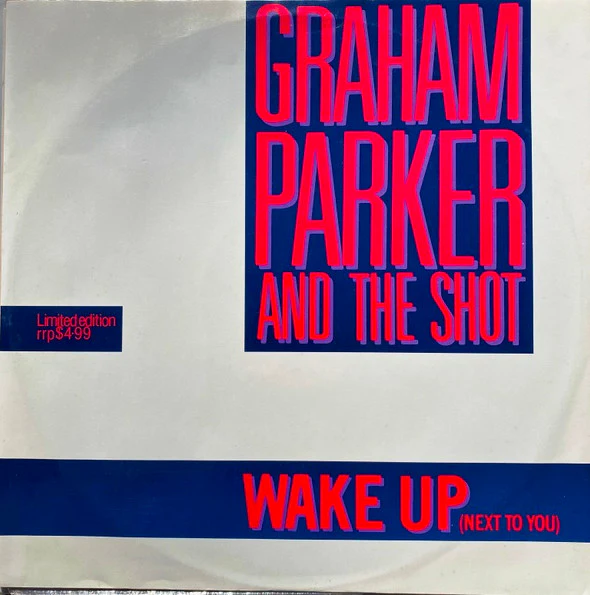 Graham Parker And The Shot – Wake Up (Next To You) (E/VG+) – 12", AU 1985
