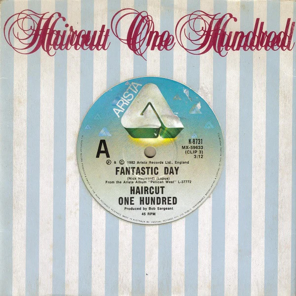 Haircut One Hundred – Fantastic Day (E/VG+) – 7", AU 1982