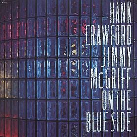 Hank Crawford, Jimmy McGriff – On The Blue Side (VG+/NM) – LP, US 1990