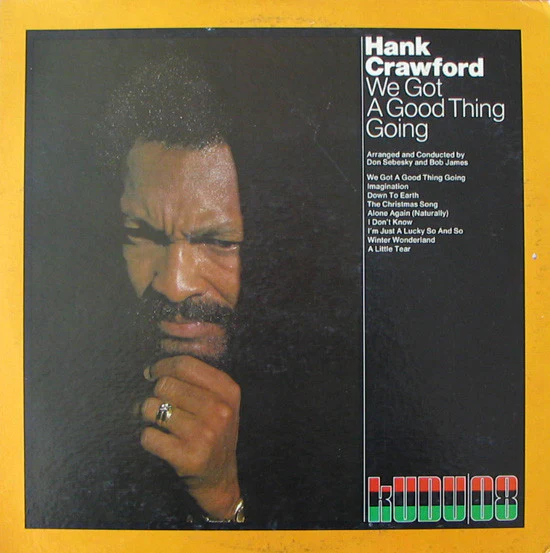 Hank Crawford – We Got A Good Thing Going (E/E) – LP, US 1972