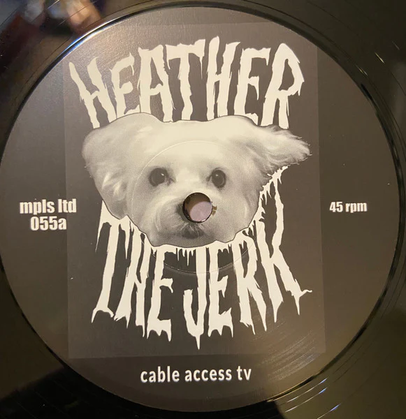 Heather The Jerk – Cable Access TV (VG+/VG+) – 12", 2022 - Image 3