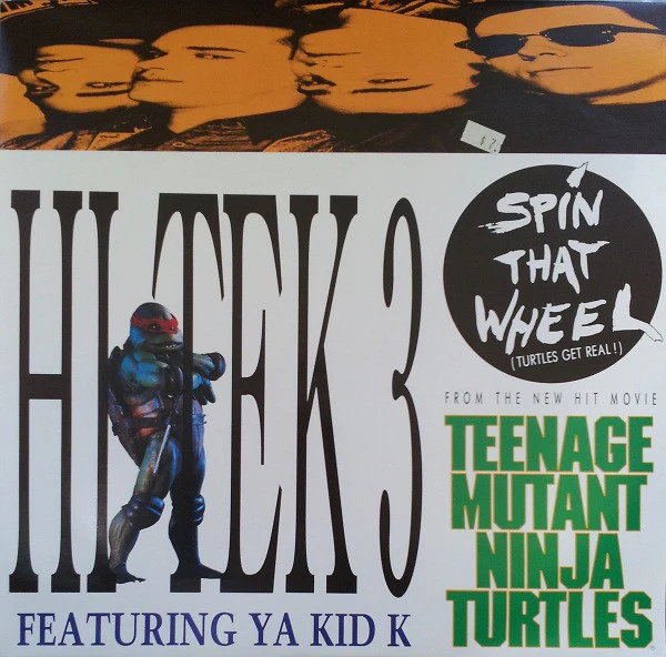 Hi Tek 3, Ya Kid K – Spin That Wheel (Turtles Get Real!) (VG+/VG+) – 12", AU 1990