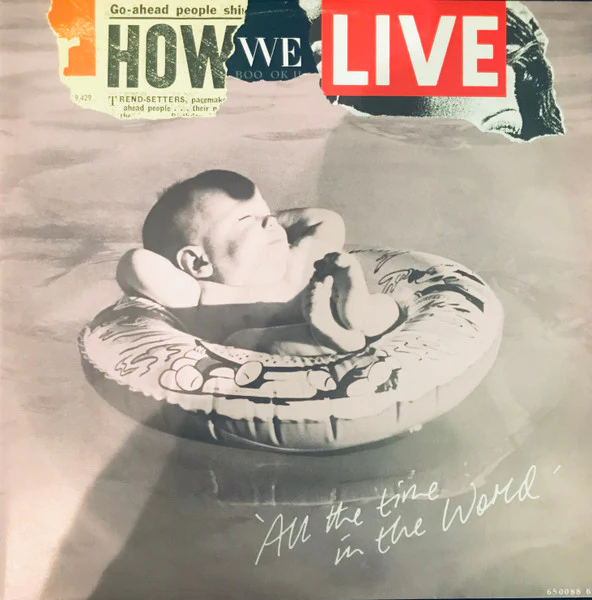 How We Live – All The Time In The World (VG+/VG+) – 12", UK 1987