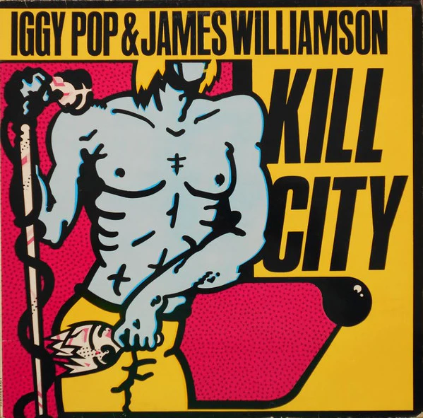 Iggy Pop, James Williamson – Kill City (VG+/VG+)