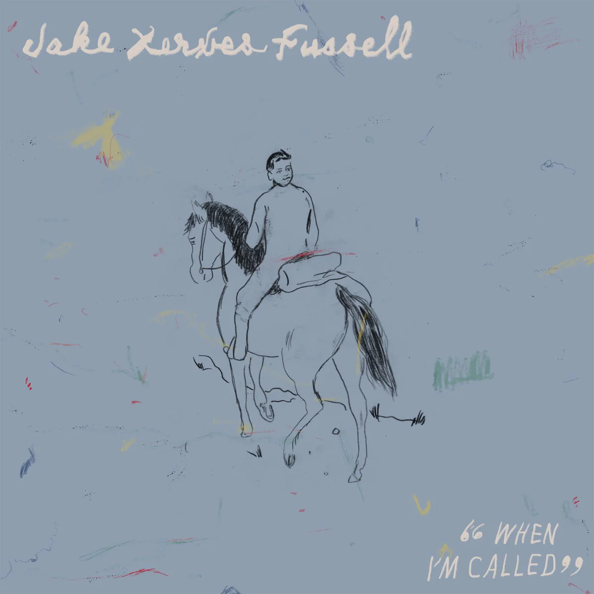 Jake Xerxes Fussell – When I'm Called